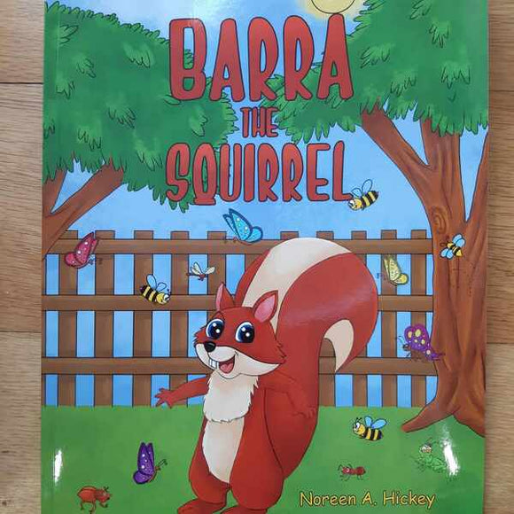 Barra the Squirrel by Noreen A. Hickey